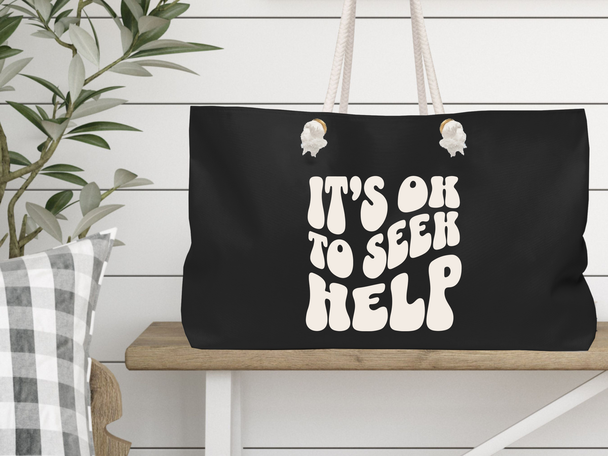 It&#39;s Ok to Seek Help Weekender Bag