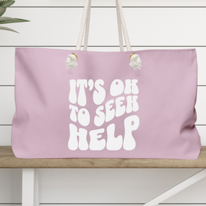 It's Ok to Seek Help Weekender Bag