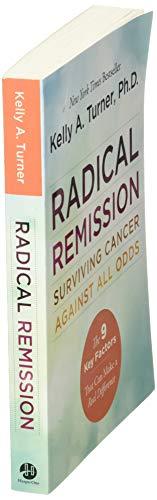 Radical Remission: Surviving Cancer Against All Odds