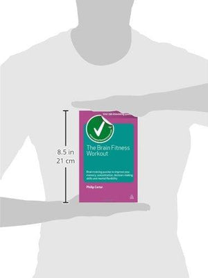 The Brain Fitness Workout: Brain Boosting Puzzles to Improve Your Memory, Concentration, Decision Making Skills and Mental Flexibility (Careers & Testing)
