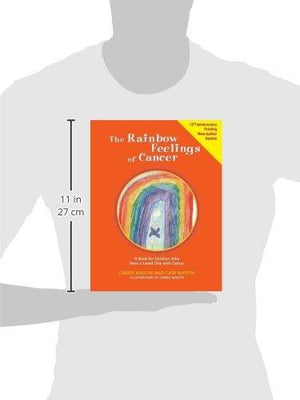 The Rainbow Feelings of Cancer: A Book for Children Who Have a Loved One with Cancer