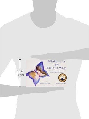 Butterfly Kisses and Wishes on Wings- When someone you love has cancer...a hopeful. helpful book for kids
