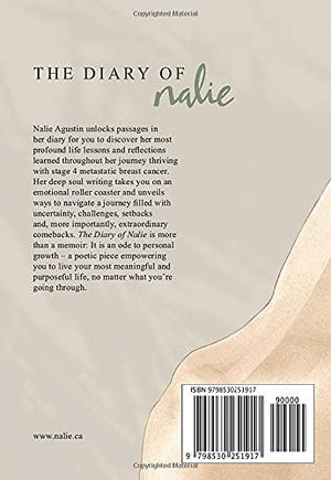 The Diary of Nalie: A collection of life lessons and reflections shared while thriving through stage IV cancer