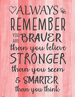 Always Remember You are Braver than you believe Inspirational Journal