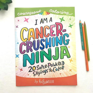 I Am A Cancer Crushing Ninja Coloring Book