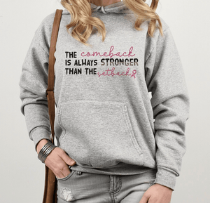 The Come Back Is Always Stronger Sweatshirt, Pink Ribbon Sweatshirt, Breast Cancer Awareness Month, Breast Cancer Survivor Gift, Cancer tee