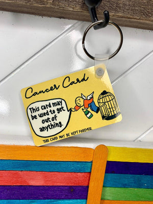 The Cancer Card Keychain - Funny Cancer Gift - Funny Cancer Keychain - Cancer Support - Cancer Encouragement - Cancer Humor - Chemo Gift