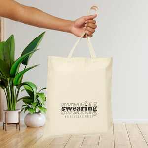 Swearing Help Sometimes Tote Bag