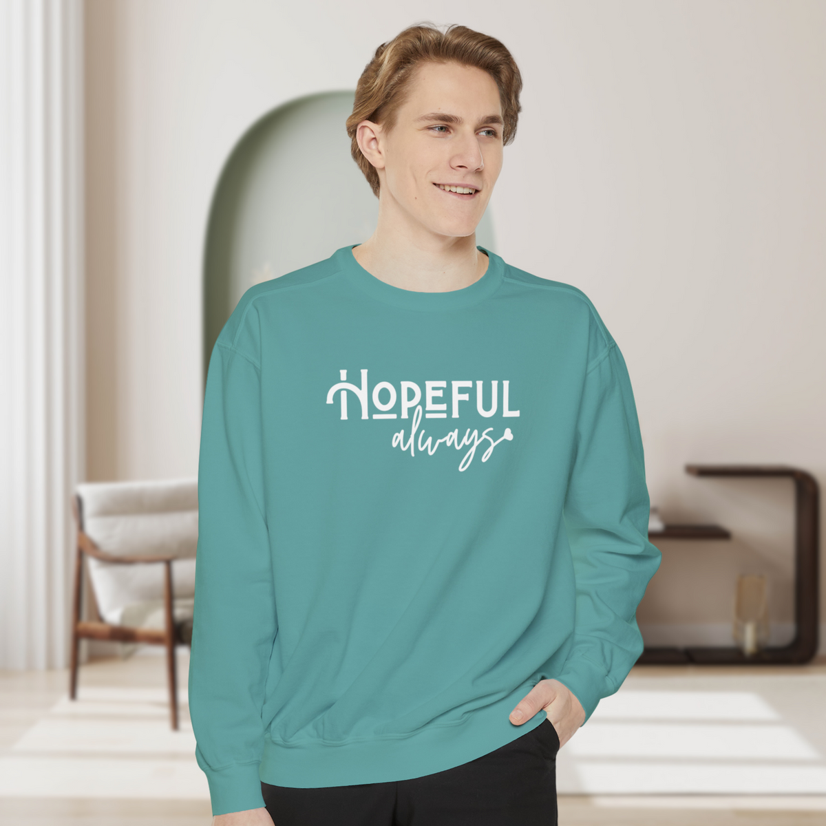 Hopeful Always Sweatshirt