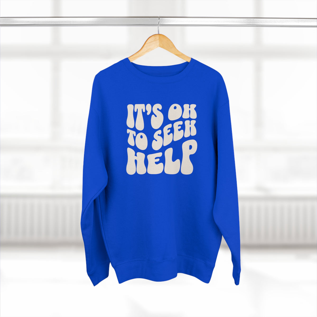 It&#39;s Ok to Seek Help Sweatshirts