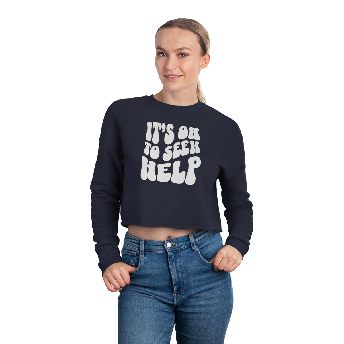 It&#39;s Ok to Seek Help Cropped Sweatshirts