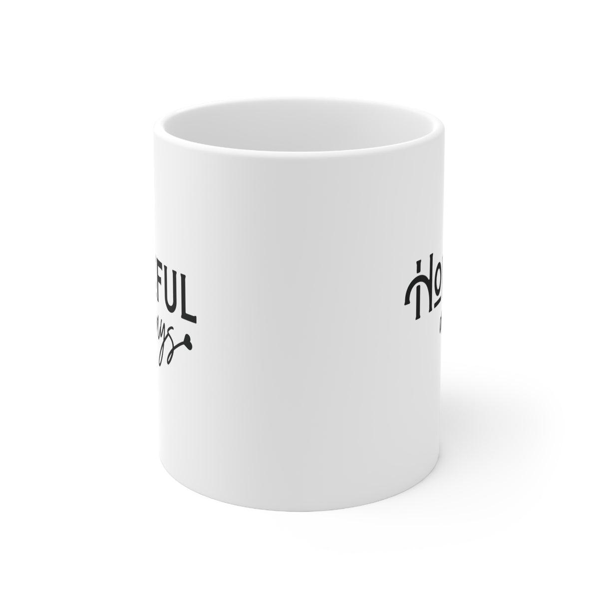 Hopeful Always Ceramic Mug 11 oz