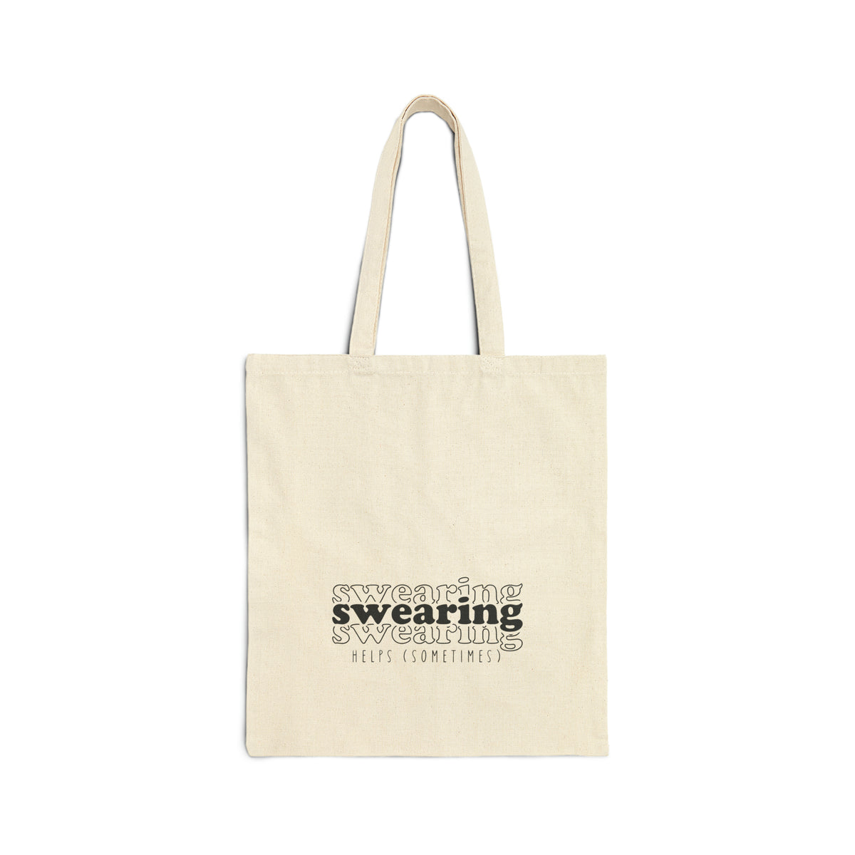 Swearing Help Sometimes Tote Bag