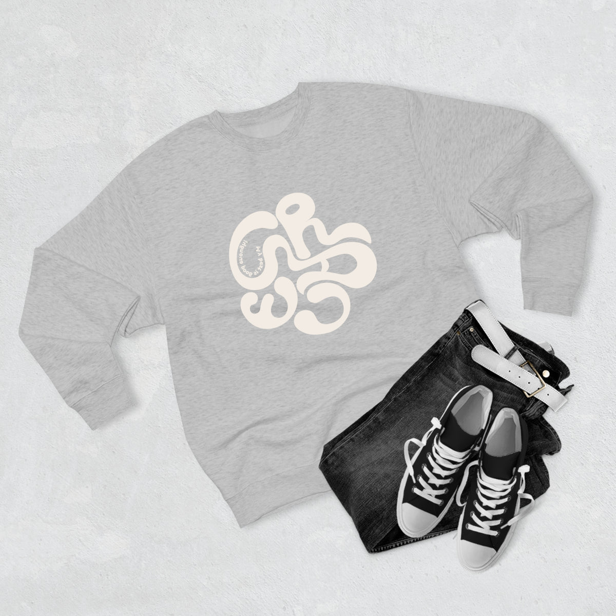 Grace, My Best is Good Enough! Sweatshirts