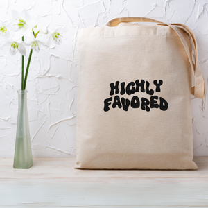 Highly Favored Tote Bag