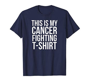 This is My Cancer Fighting T-Shirt