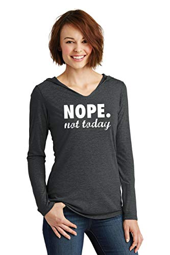 Ladies Hoodie Shirt Nope Not Today Funny Adulting Shirt Black Frost XS