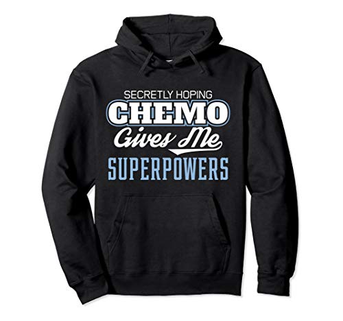 Funny Cancer Hoping Chemo Gives Me Superpowers Design Pullover Hoodie