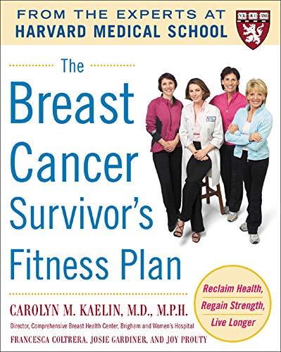 The Breast Cancer Survivor&#39;s Fitness Plan