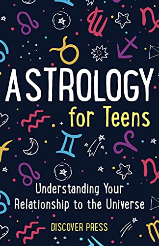 Astrology for Teens: Understanding Your Relationship to the Universe