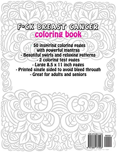 F*ck Breast Cancer Coloring Book: 50 Sweary Inspirational Quotes and Mantras to Color - Fighting Cancer Coloring Book for Adults to Stay Positive, ... (Motivational Coloring Activity Book)