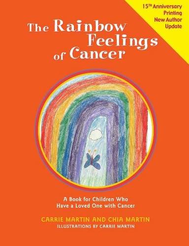 The Rainbow Feelings of Cancer: A Book for Children Who Have a Loved One with Cancer