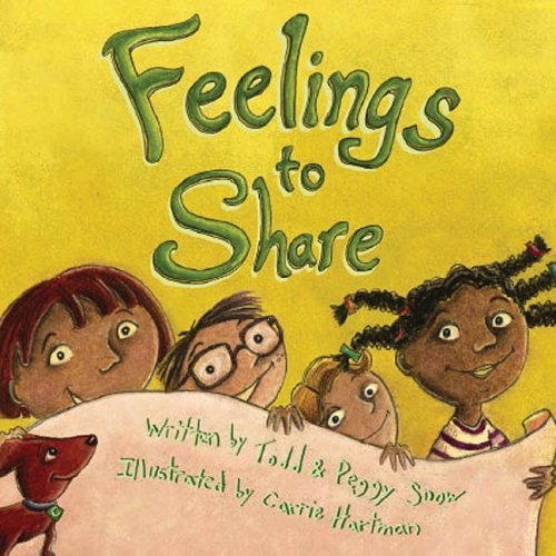 Feelings to Share (You Are Important Series) by Todd Snow (2007-07-02)