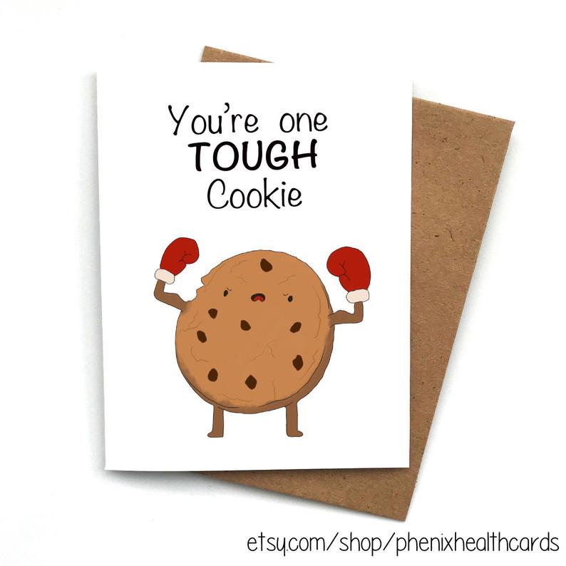 You&#39;re one Tough Cookie Greeting Card