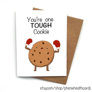 You're one Tough Cookie Greeting Card