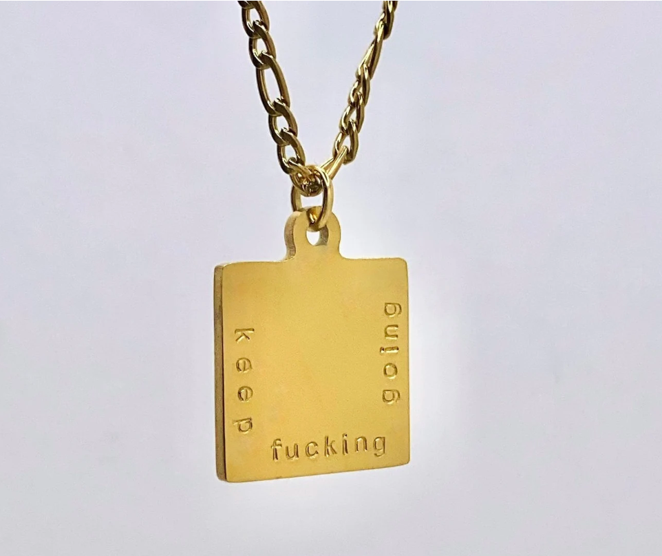 Keep Fucking Going Gold Silver Necklace