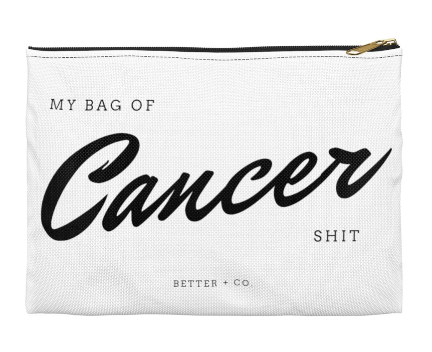My Bag of Cancer Shit Accessory Pouch
