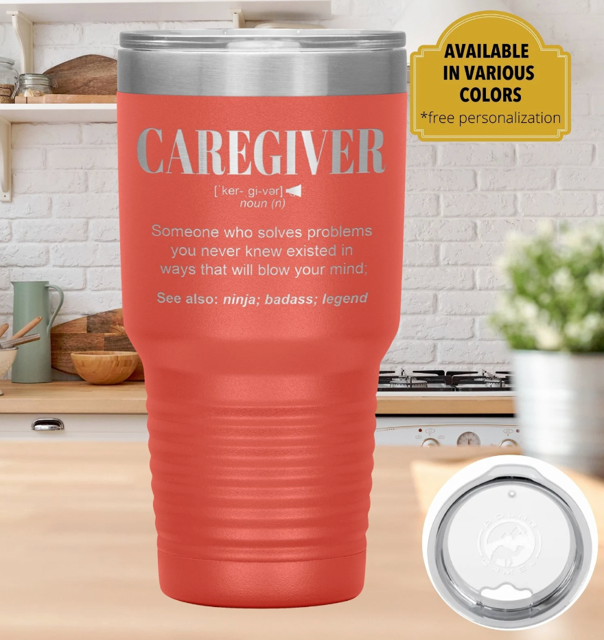 Caregiver Gift Tumbler l Birthday, Appreciation, Christmas Gifts l Stainless Steel Insulated Laser Engraved l In 20 oz tumbler