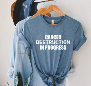Cancer Destruction in Progress Tee, Cancer Awareness Shirt, Cancer Survivor Shirt, Funny Cancer Shirt, Funny Chemo Gift, Funny Cancer Gifts