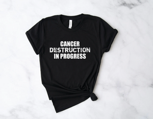Cancer Destruction in Progress Tee, Cancer Awareness Shirt, Cancer Survivor Shirt, Funny Cancer Shirt, Funny Chemo Gift, Funny Cancer Gifts