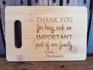 Thank You for being such an Important part of our family Cutting Board Gift